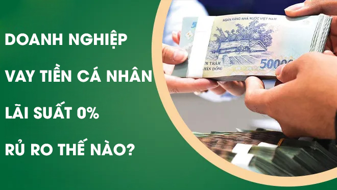 Công ty vay tiền cá nhân lãi suất 0% rủi ro ra sao?