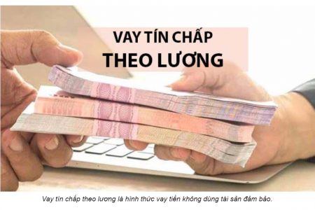 Vay tín chấp theo lương lãi suất thấp ở đâu?